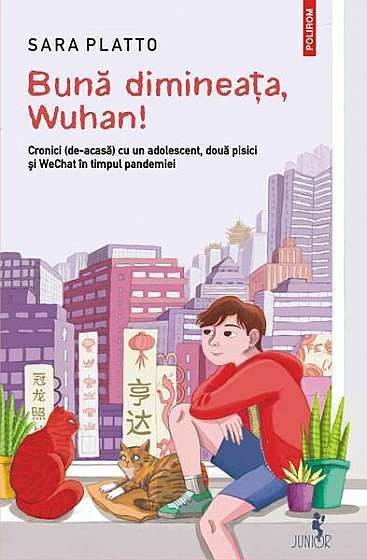 Bună dimineața, Wuhan! - Paperback brosat - Sara Platto - Polirom