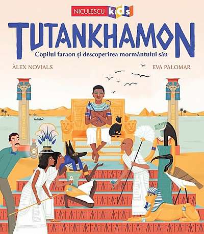 Tutankhamon - Paperback brosat - Alex Novials, Eva Palomar - Niculescu