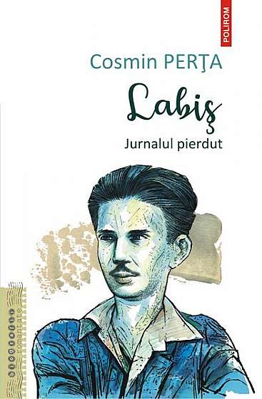 Labiș - Paperback brosat - Cosmin Perța - Polirom