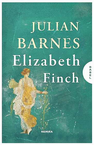 Elizabeth Finch - Paperback brosat - Julian Barnes - Nemira
