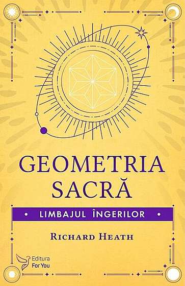 Geometria sacră - Paperback brosat - Richard Heath - For You