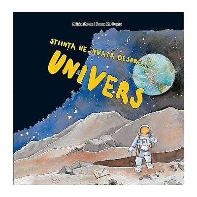 Știința ne învață despre Univers - Paperback brosat - Rosa Maria Curto, Núria Roca - Ars Libri