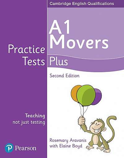 Practice Tests Plus A1 Movers Students' Book, 2nd Edition - Paperback - Elaine Boyd, Rosemary Aravanis - Pearson