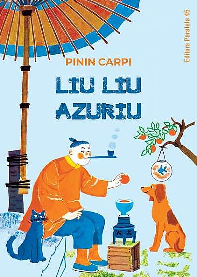 Liu Liu Azuriu - Paperback brosat - Pinin Carpi - Paralela 45