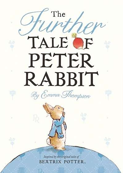 The Further Tale of Peter Rabbit - Board book - Emma Thompson - Penguin Random House Children's UK