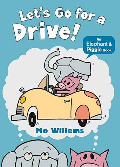 Let's Go for a Drive! - Paperback - Mo Willems - Walker Books Ltd