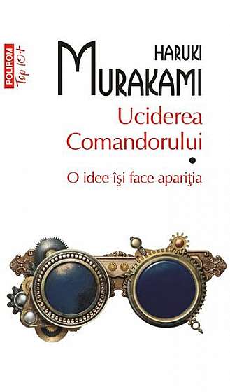 Uciderea Comandorului (Vol. 1) - Paperback brosat - Haruki Murakami - Polirom