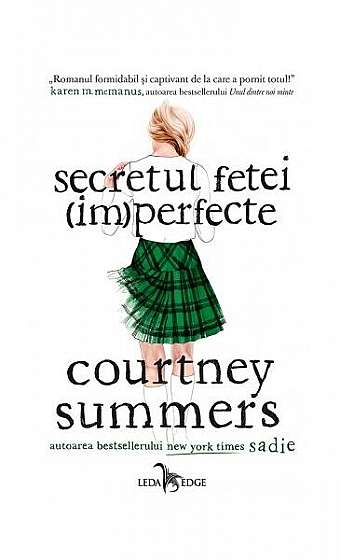 Secretul fetei (im)perfecte - Paperback brosat - Courtney Summers - Leda