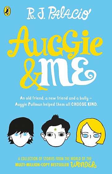 Auggie and Me: Three Wonder Stories - Paperback - R.J. Palacio - Penguin Random House Children's UK