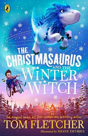 The Christmasaurus and the Winter Witch - Paperback brosat - Tom Fletcher - Penguin Random House Children's UK