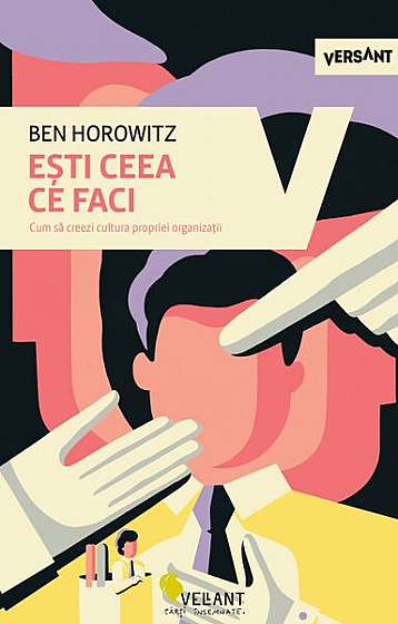 Ești ceea ce faci - Paperback brosat - Ben Horowitz - Vellant