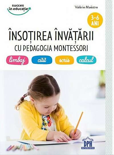 Însoțirea învățării cu pedagogia Montessori - Paperback - Valérie Maëstre - Didactica Publishing House