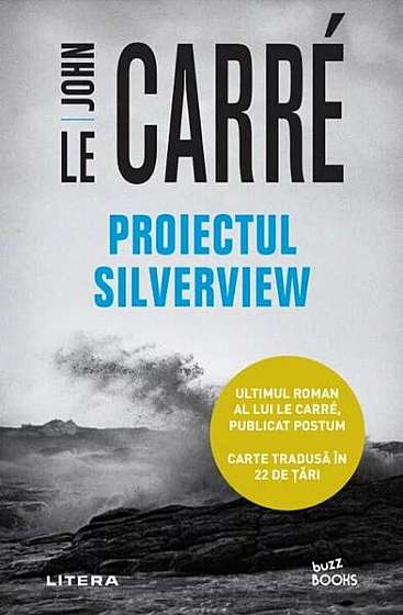 Proiectul Silverview - Paperback brosat - John le Carré - Litera