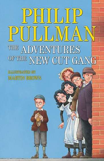 The Adventures of the New Cut Gang - Paperback - Philip Pullman - Scholastic