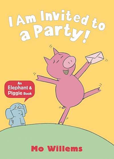 I Am Invited to a Party! - Paperback - Mo Willems - Walker Books Ltd