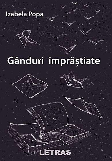 Coperta cărții Gânduri împrăștiate - Paperback brosat - Izabela Popa - Letras