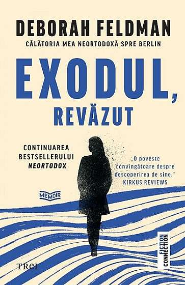 Exodul, revăzut - Paperback brosat - Deborah Feldman - Trei