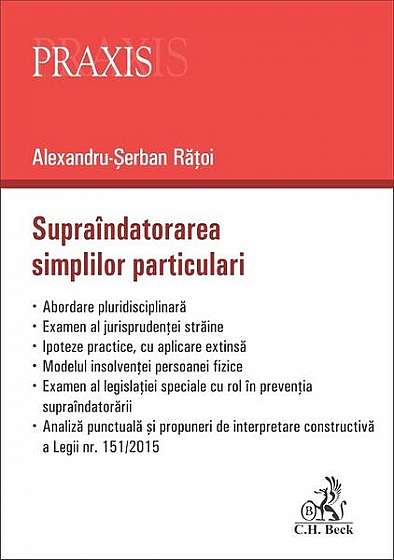 Supraîndatorarea simplilor particulari - Paperback brosat - Alexandru-Şerban Răţoi - C.H. Beck