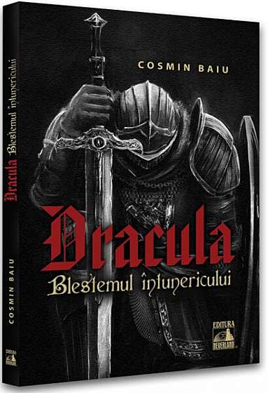 Dracula – Blestemul Întunericului - Paperback brosat - Cosmin Baiu - Neverland