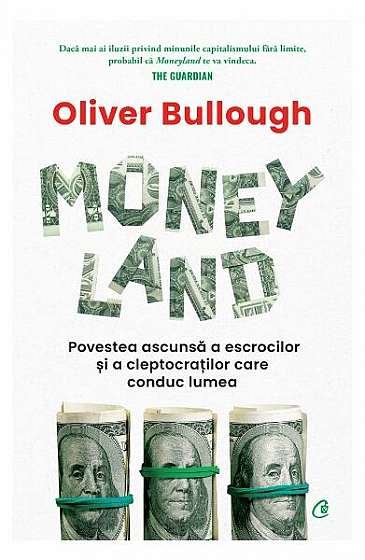 Moneyland - Paperback brosat - Oliver Bullough - Curtea Veche