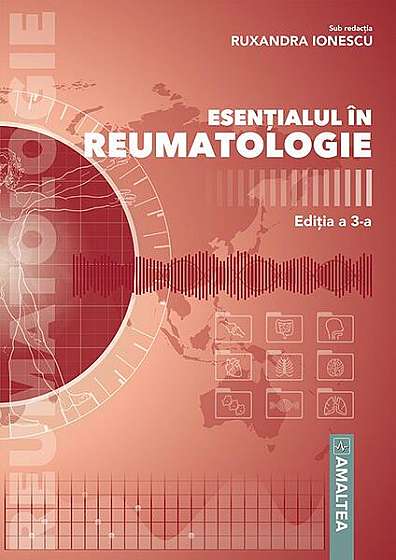 Esențialul în Reumatologie - Prof. Dr. Ruxandra Ionescu - Amaltea