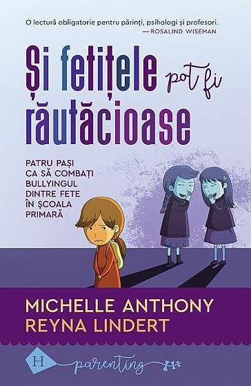 Și fetițele pot fi răutacioase - Paperback brosat - Michelle Anthony, Reyna Lindert - Humanitas