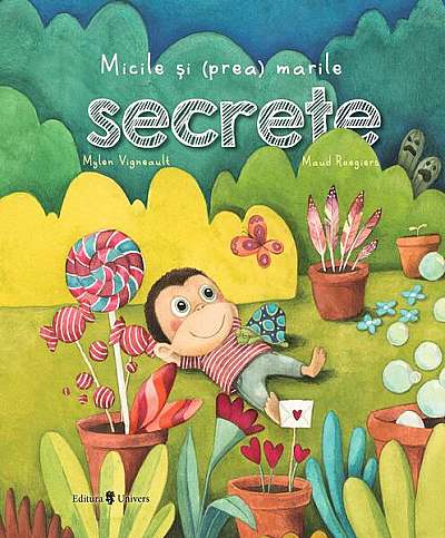 Micile și (prea) marile secrete - Hardcover - Mylen Vigneault - Univers