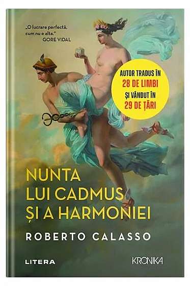 Nunta lui Cadmus și a Harmoniei - Paperback brosat - Roberto Calasso - Litera