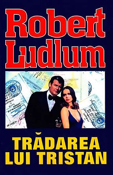 Trădarea lui Tristan - Paperback brosat - Robert Ludlum - Orizonturi