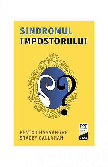 Sindromul impostorului - Paperback brosat - Kevin Chassangre, Stacey Callahan - Trei