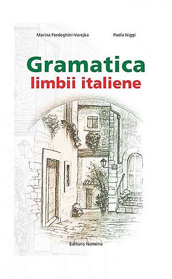 Gramatica limbii italiene - Paperback brosat - Paola Niggi, Marina Ferdeghini-Varejka - Nomina