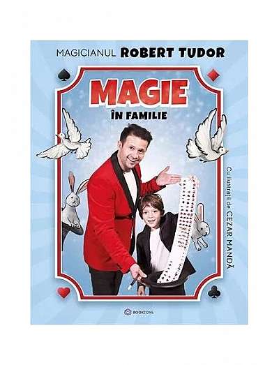 Magie în familie - Paperback brosat - Magicianul Robert Tudor - Bookzone