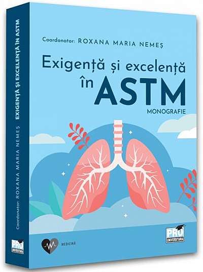  							Exigența si excelenta in astm						