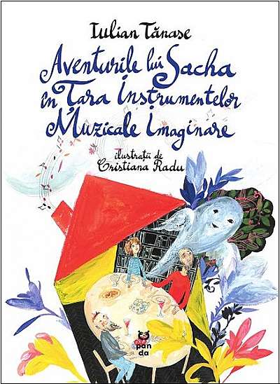   							Aventurile lui Sacha în Țara Instrumentelor Muzicale Imaginare						