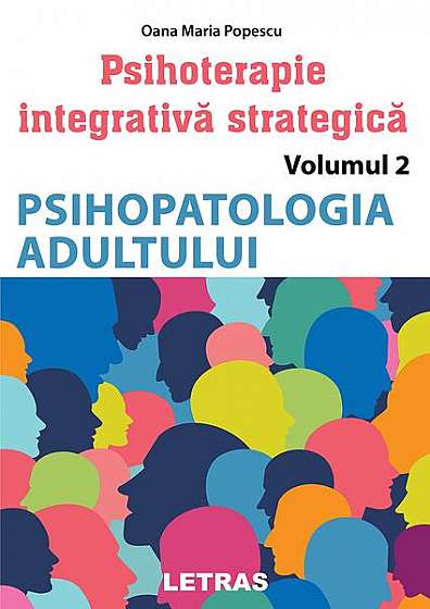   							Psihopatologia adultului. Psihoterapie integrativă strategică (Vol. 2)						