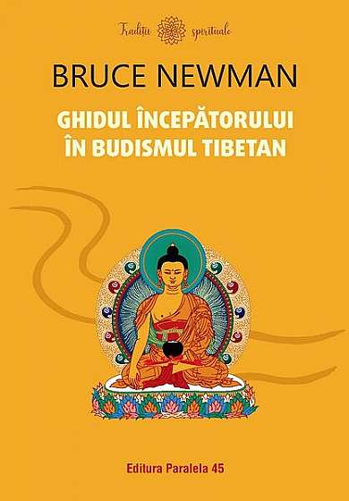   							Ghidul începătorului în budismul tibetan						