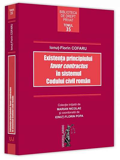   							Existența principiului favor contractus în sistemul Codului civil român						