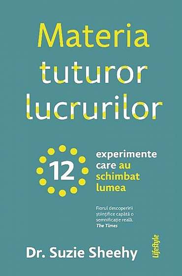   							Materia tuturor lucrurilor						