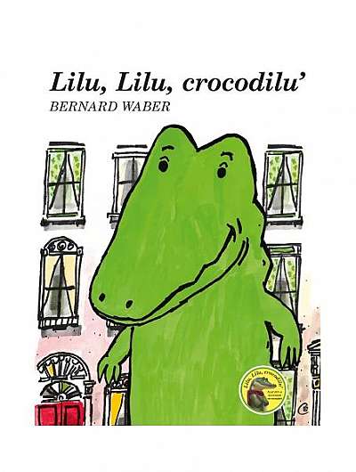   							Lilu, Lilu, crocodilu'						