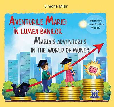 Coperta cărții   							Aventurile Mariei în lumea banilor / Maria’s adventures in the world of money						