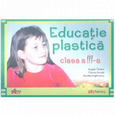 Educatie plastica. Manual pentru clasa a 3-a