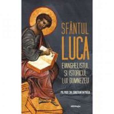 Sfantul Luca Evanghelistul si istoricul lui Dumnezeu