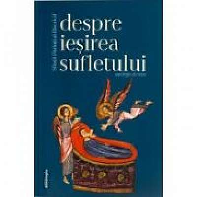 Coperta cărții Sfintii Parinti ai Bisericii despre iesirea sufletului. Antologie de texte