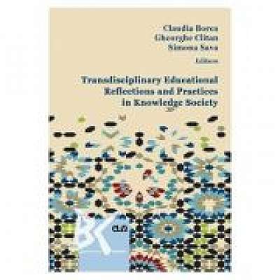 Transdisciplinary educational reflections and practices in knowledge society