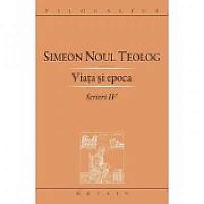 Scrieri 4, Viata si epoca - Sf. Simeon Noul Teolog