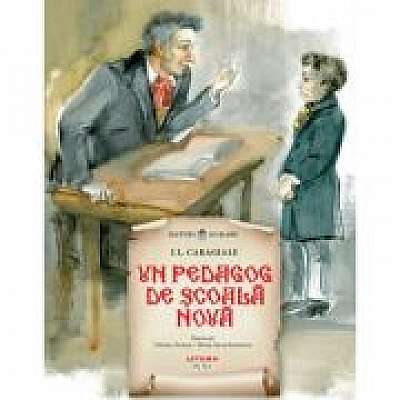 Coperta cărții Un pedagog de scoala noua de Ion Luca Caragiale