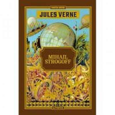 Volumul 27. Jules Verne. Mihail Strogoff