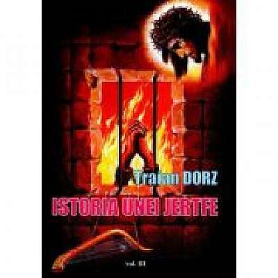 Coperta cărții Istoria unei jertfe 3 de Traian Dorz