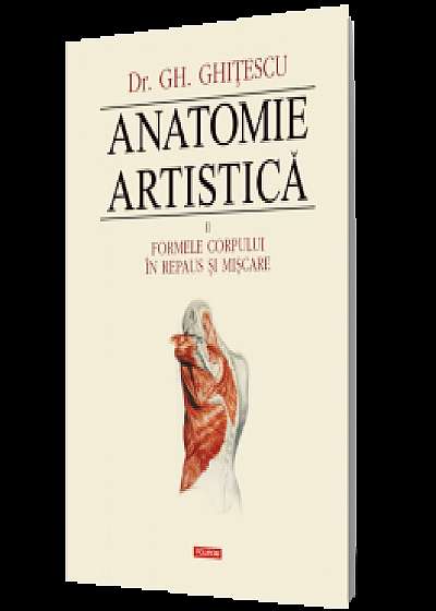 Anatomie artistică. Vol. II: Formele corpului în repaus şi mişcare