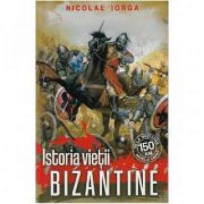 Coperta cărții Istoria vietii bizantine